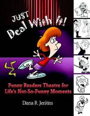 Cover of: Just deal with it!: funny readers theatre for life's not-so-funny moments