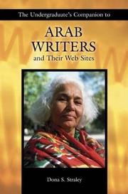 Cover of: The Undergraduate's Companion to Arab Writers and Their Web Sites (Undergraduate Companion Series) by Dona S. Straley
