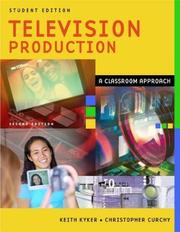 Cover of: Television production: a classroom approach