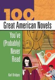 Cover of: 100 Great American Novels You've (Probably) Never Read