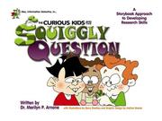 Cover of: MAC, information detective, in the case of-- curious kids and the squiggly question: a storybook approach to introducing research skills
