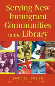 Cover of: Serving New Immigrant Communities in the Library by Sondra Cuban