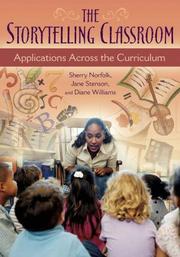 Cover of: The Storytelling Classroom | Sherry Norfolk