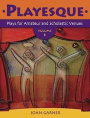 Cover of: Playesque: Plays for Amateur and Scholastic Venues Volume 1 (Playesque)