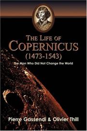Cover of: The Life of Copernicus (1473-1543) by Pierre Gassendi, Oliver Thill