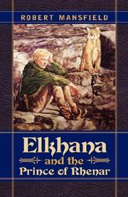 Cover of: Elkhana and the Prince of Rhenar | Robert N. Mansfield