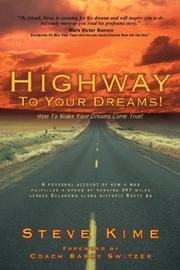 Cover of: Highway To Your Dreams! by Steve Kime