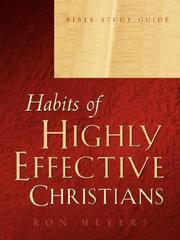 Cover of: Habits of Highly Effective Christians Bible Study Guide