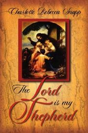 Cover of: The Lord Is My Shepherd | Charlotte Rebecca Snapp