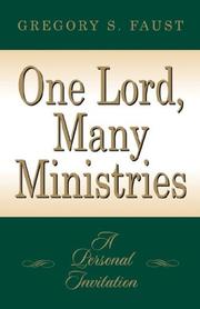 Cover of: One Lord, Many Ministries | Gregory S. Faust