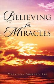 Cover of: Believing For Miracles | Mary Ann Shepard Ash