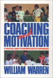 Coaching and Motivation by William E. Warren
