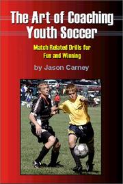 Cover of: The Art of Coaching Youth Soccer: Match Related Drills and Exercises for Fun and Winning