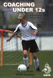 Cover of: Coaching Under 12s: A Complete Coaching Course