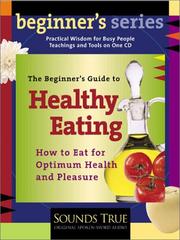 Cover of: The Beginner's Guide to Healthy Eating (Beginner's)