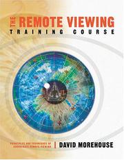 Cover of: The Remote Viewing Training Course: Principles and Techiques of Coordinate Viewing