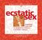Cover of: Ecstatic Sex