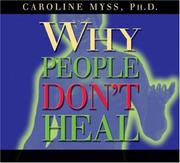 Cover of: Why People Don't Heal & How They Can