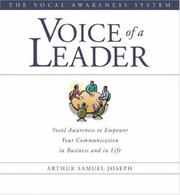Cover of: Voice of a Leader: Vocal Awareness to Empower Your Communication in Business and in Life (The Vocal Awareness System)