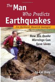 Cover of: The man who predicts earthquakes: Jim Berkland, maverick geologist : how his quake warnings can save lives