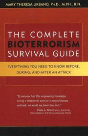 Cover of: The Complete Bioterrorism Survival Guide: Everything You Need to Know Before,  During,  and After an Attack