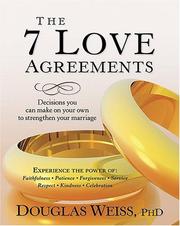 Cover of: The 7 Love Agreements: Decisions You Can Make on Your Own to Strenthen Your Marriage
