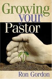 Cover of: Growing Your Pastor by Ron Gordon
