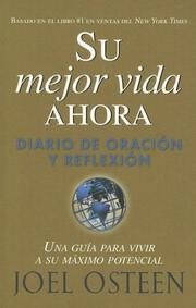 Cover of: Su Mejor Vida , Su Mejor Vida Ahora: Diario De Oracion Y Reflexion