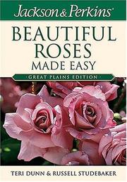 Cover of: Jackson & Perkins Beautiful Roses Made Easy:  Great Plains Edition (Jackson & Perkins Beautiful Roses Made Easy)