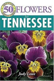 Cover of: 50 Great Flowers for Tennessee (50 Great Plants for Tennessee Gardens)