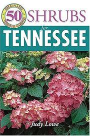 Cover of: 50 Great Shrubs for Tennessee (50 Great Plants for Tennessee Gardens)