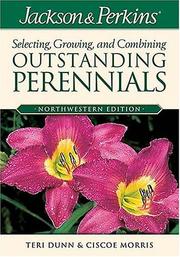 Cover of: Jackson & Perkins Selecting, Growing, and Combining Outstanding Perennials by Teri Dunn, Ciscoe Morris