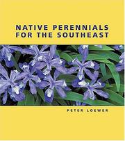 Cover of: Native Perennials for the Southeast by Peter Loewer