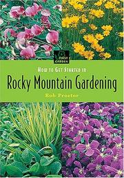 Cover of: How to get started in Rocky Mountain gardening