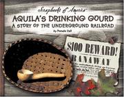 Cover of: Aquila's drinking gourd: a story of the Underground Railroad