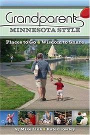 Cover of: Grandparents Minnesota Style: Places to Go And Wisdom to Share