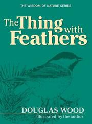 Cover of: The Thing With Feathers (The Wisdom of Nature)