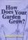 Cover of: How Does Your Garden Grow? (Wisdom of Nature Series)