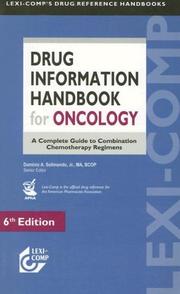Cover of: Lexi-Comp Drug Information Handbook for Oncology: A Complete Guide to Combination Chemotherapy Regimens (Lexi-Comp's Drug Reference Handbooks)