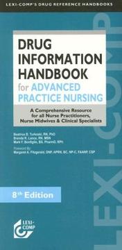 Cover of: Lexi-Comp's Drug Information Handbook for Advanced Practice Nursing by Beatrice B. Turkoski, Brenda R. Lance, Mark F. Bonfiglio