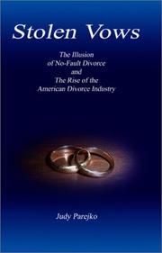 Cover of: Stolen Vows: The Illusion of No-Fault Divorce and the Rise of the American Divorce Industry