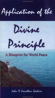 Cover of: Application of the Divine Principle: A Blueprint for World Peace