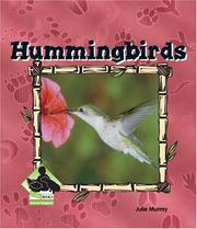 Hummingbirds (Animal Kingdom Set II) by Julie Murray