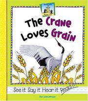 Cover of: The crane loves grain by Pam Scheunemann