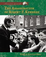 The assassination of Robert F. Kennedy by Rachel A. Koestler-Grack