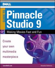 Cover of: Guide to Pinnacle studio 9: making movies fast and fun : create your own multimedia masterpiece