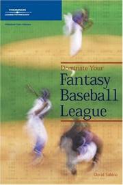 Dominate Your Fantasy Baseball League by David N. Sabino