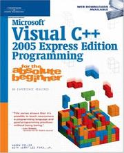 Cover of: Microsoft Visual C++ 2005 Express Edition Programming for the Absolute Beginner (For the Absolute Beginner)