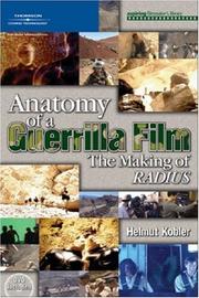 Cover of: Anatomy of a Guerrilla Film: The Making of RADIUS