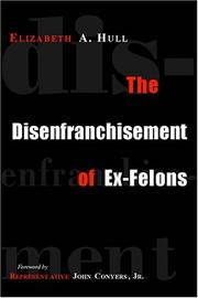 Cover of: The disenfranchisement of ex-felons